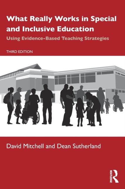 The What Really Works In Special and Inclusive Education : Using Evidence-Based Teaching Strategies Book