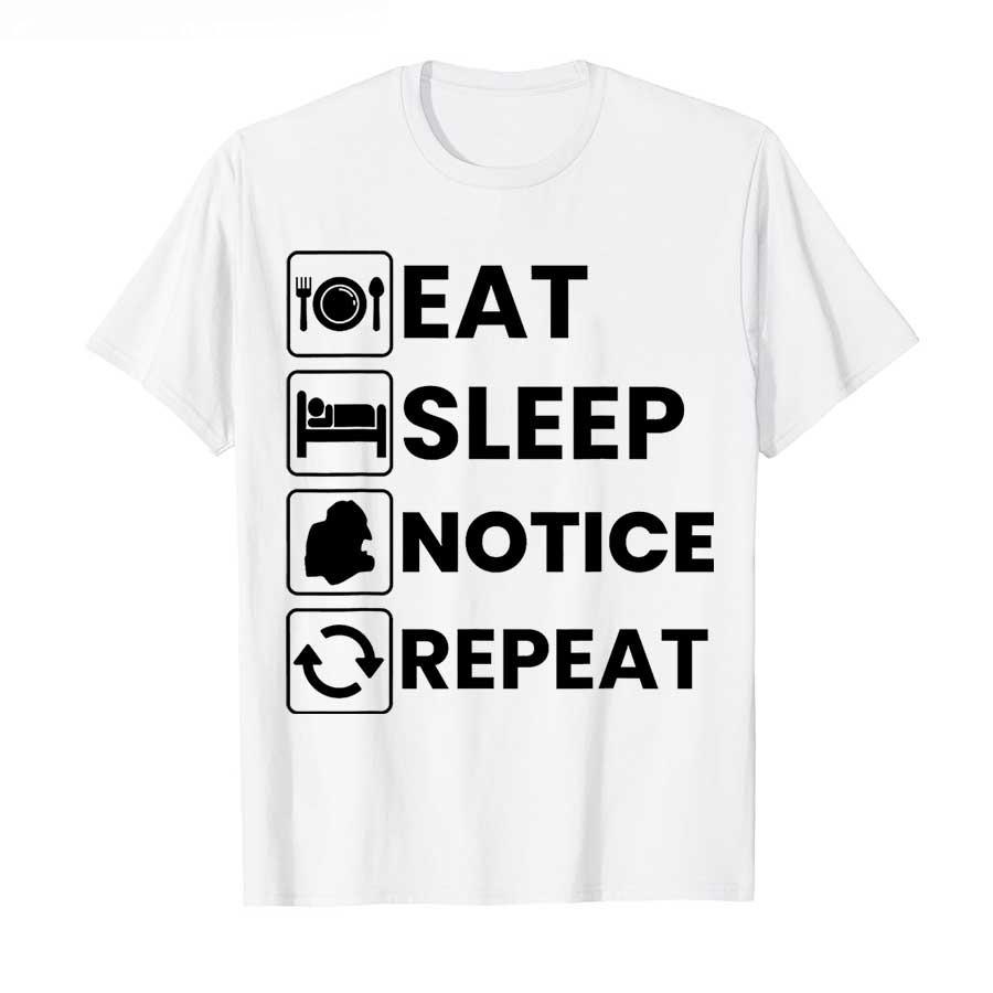Eat Sleep Notice Repeat Funny Meme T-shirt for Men Women Cotton T Shirts Short Sleeve Clothing Fashion Tee Tops