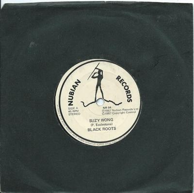 7inch Record BLACK ROOTS - Suzy Wong NR04 Nubian Records 1987 UK Reggae, Ska & Dub Used