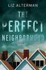Libro The Perfect Neighborhood : A Novel