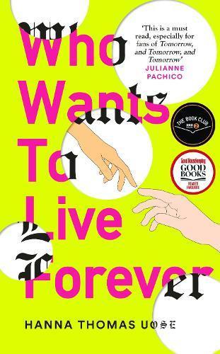 Who Wants to Live Forever by Hanna Thomas Uose Hardback Book 9781840918458