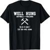Well Hung Drywall and Molding Funny T-shirt T-Shirt