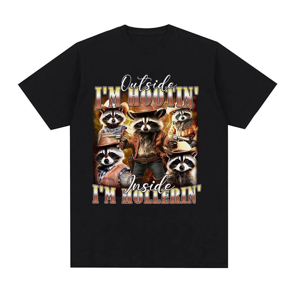 

OUTSIDE I M HOOTIN INSIDE I M HOLLERIN Raccoon Funny Meme T Shirts Men Women Casual Cotton T-shirt Fashion Summer Short Sleeve S чёрный