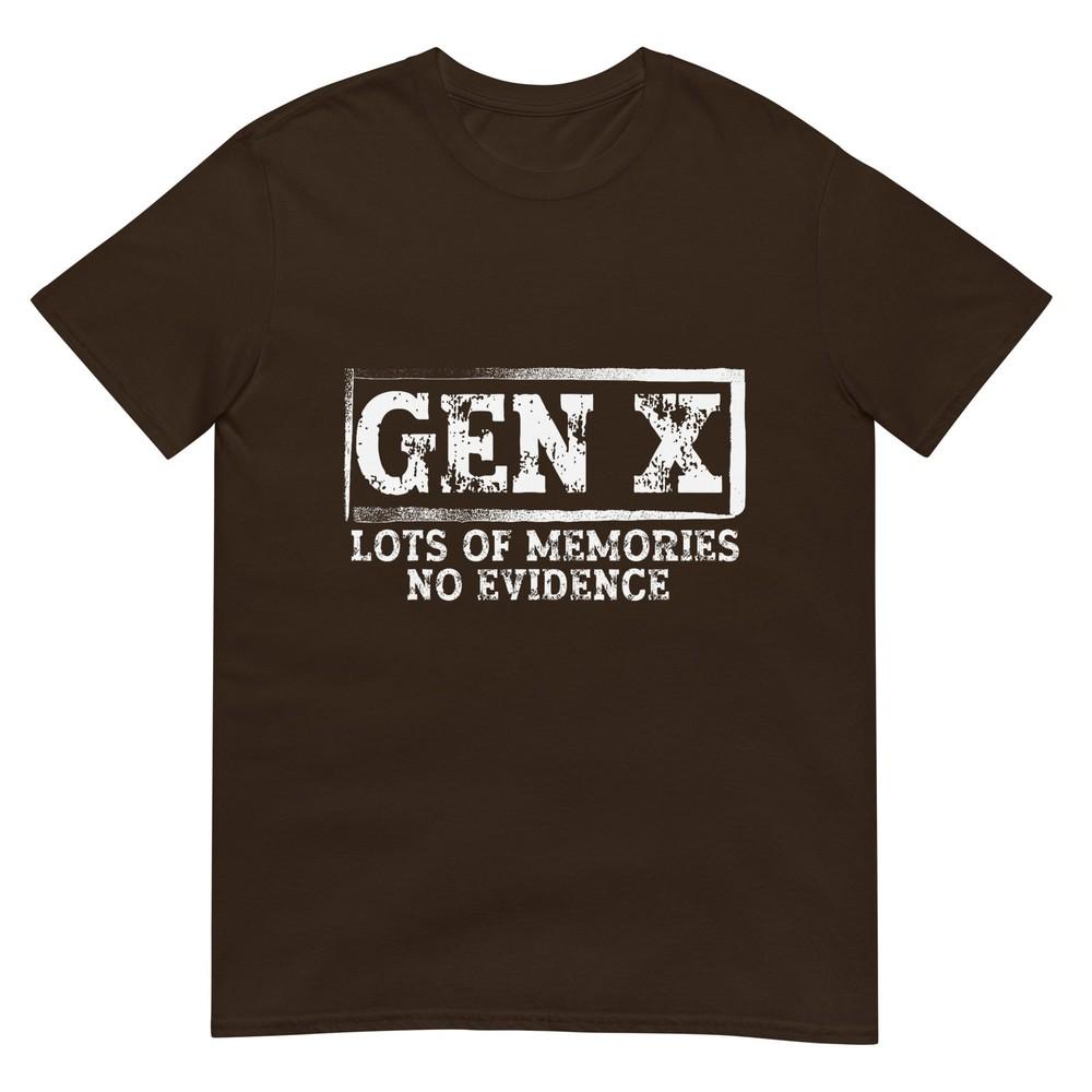 Funny Saying Sarcastic Gen X Lots Of Memories No Evidence TShirt