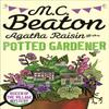 Agatha Raisin and the Potted Gardener by M.C. Beaton Paperback Book 9781472120946