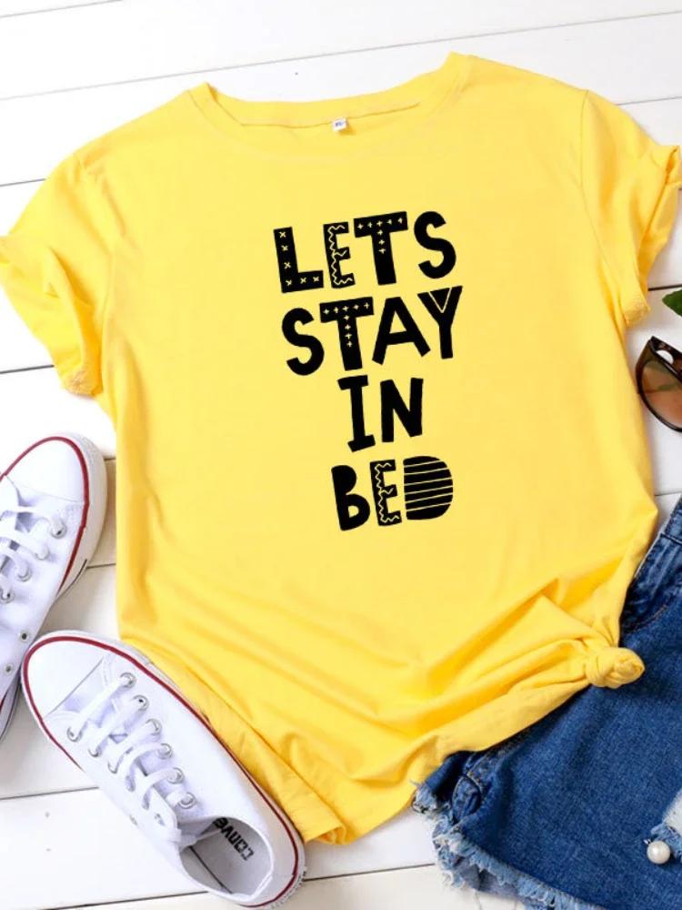 LET'S STAY IN BED Letter Print Women T Shirt Short Sleeve O Neck Loose Women Tshirt Ladies Tee Shirt Tops Camisetas Mujer