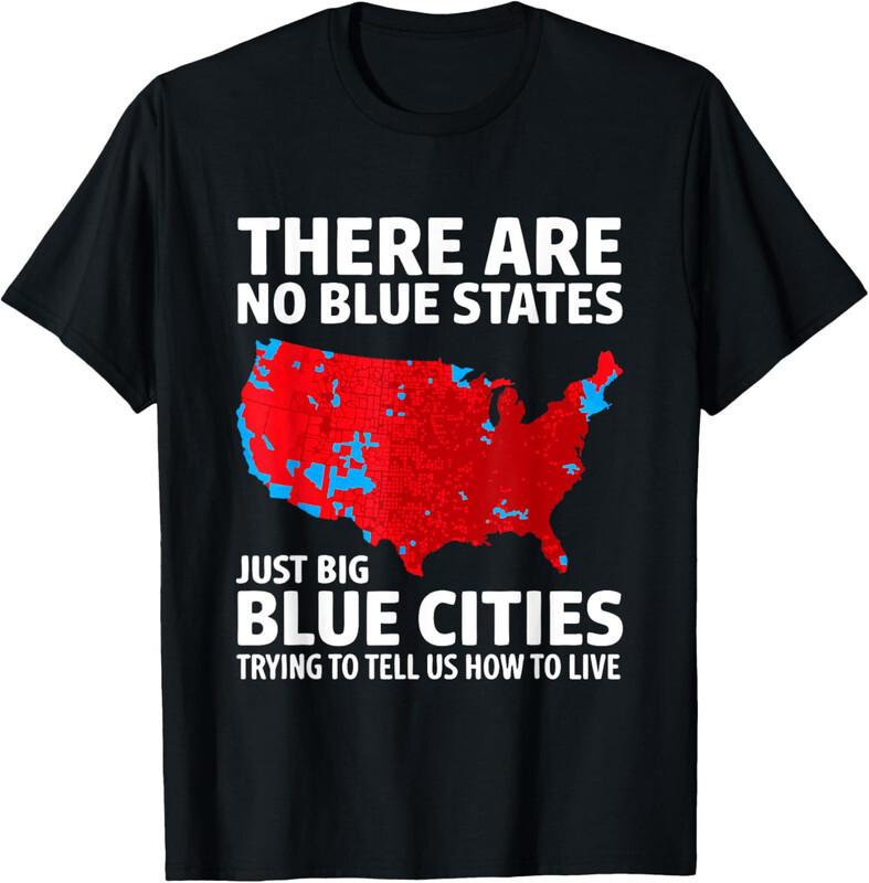 There are No Blue States Only Big Blue Cities US Map Unisex T-shirt S