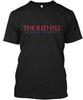 Red Pill T-Shirt Made In the USA Size S To 5XL Unisex T-Shirt