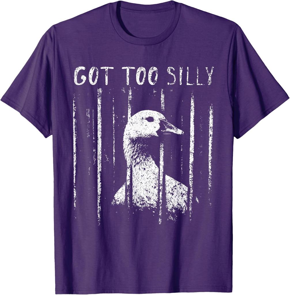 Got Too Silly Goose Meme Funny Goose Jailbird Prison Unisex T-Shirt 6