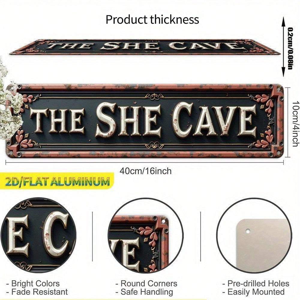 THE SHE CAVE Rustic Aluminum Wall Sign 16x4 Vintage 2D Metal Art Print Durable Easy-Hang Indoor Decor