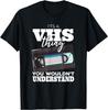 VHS Thing You Wouldnt Understand Graphic T-Shirt Retro Cassette Tape Lover Tee