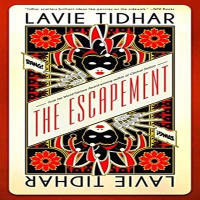 The Escapement by Lavie Tidhar Paperback Book 9781616963279