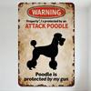Vintage Warning Sign Attack Poodle Metal Tin Sign Distressed Aged Property Protection Home Office Garage Man Cave Decor with Poo