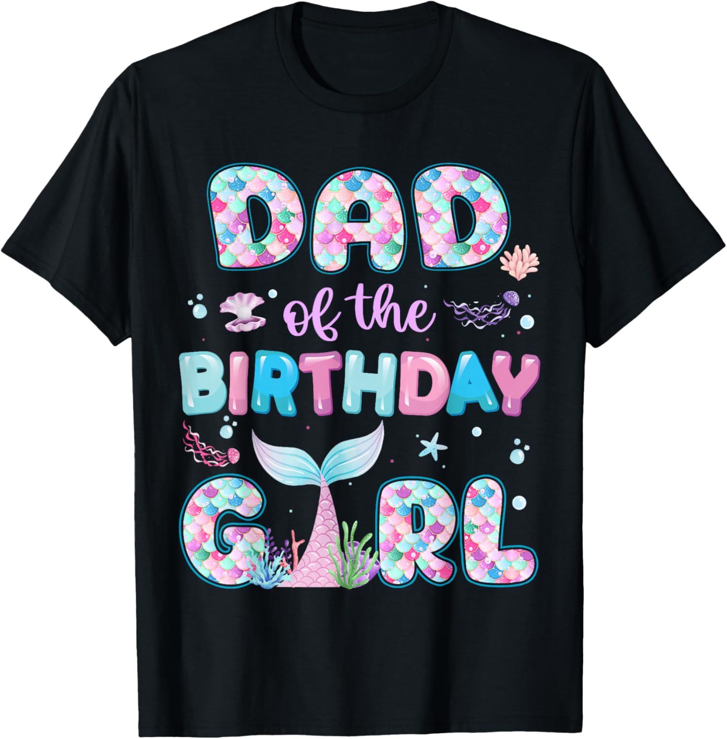Dad of The Birthday Mermaid Girl Family Matching Party T-Shirt S