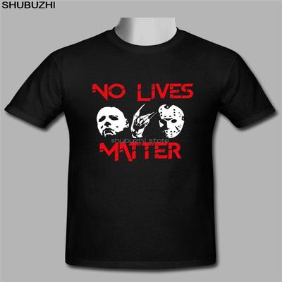 Neues No Lives Matter Michael Myers Schwarzes T-Shirt T-Shirt Baumwolle Neue Baumwoll-T-Shirts Unisex Kleidung Pl Beste T-Shirts sbz6019