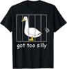 Got Too Silly Shirt Silly Goose Attitude Tee Funny Meme T Shirt