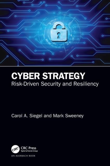 The Cyber Strategy : Risk-Driven Security and Resiliency Book