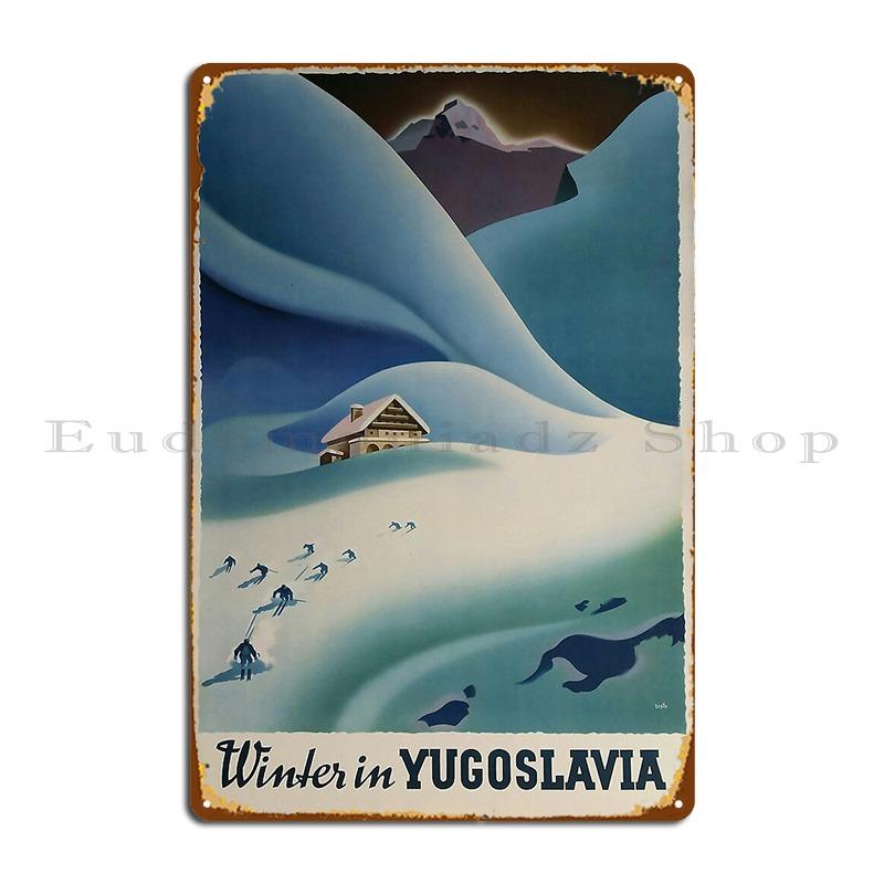 

Winter In Yugoslavia Ski Poster Metal Plaque Poster Decoration Character Party Garage Wall Decor Tin Sign Poster 20x30cm