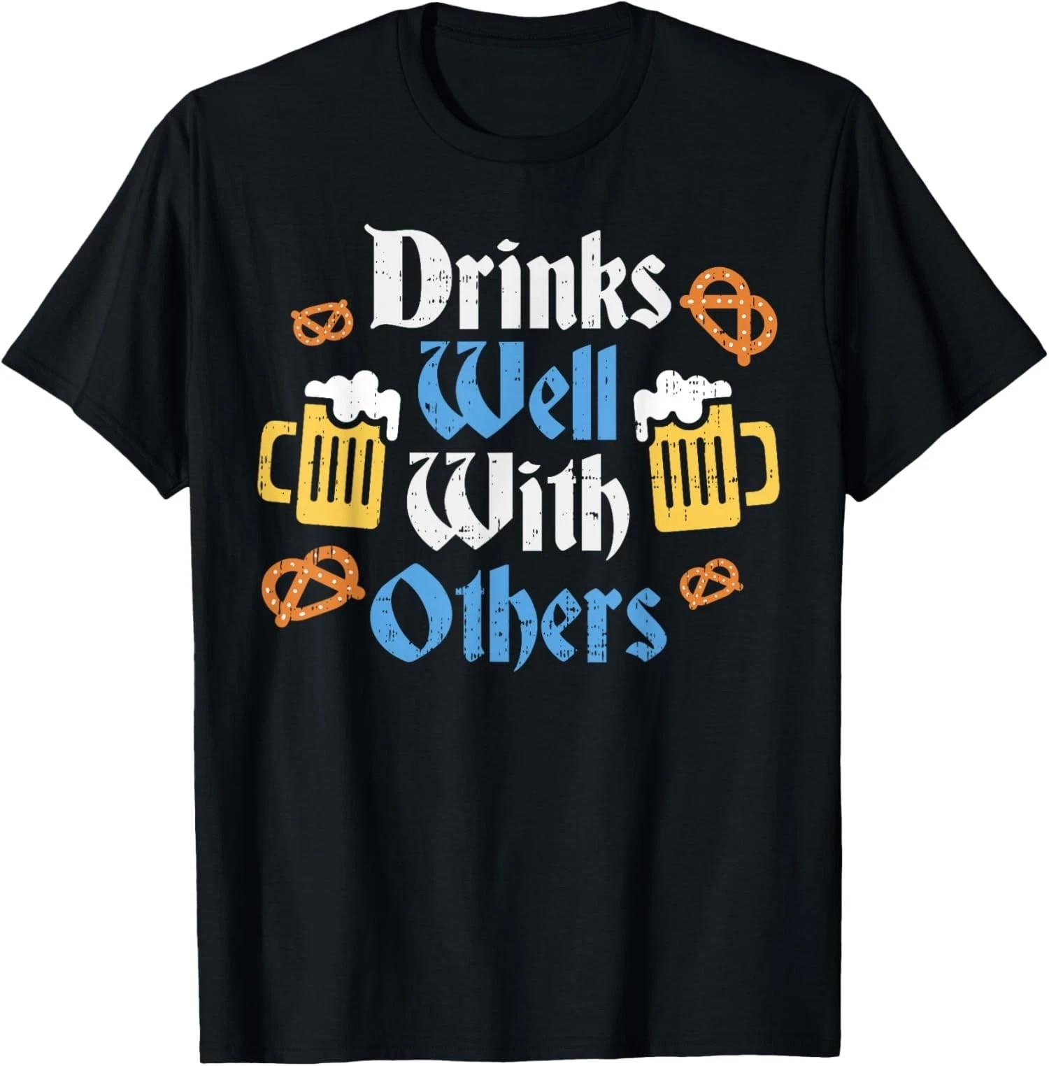 Funny Oktoberfest T-Shirt Drinks Well With Others Beer Lover Unisex Tee S