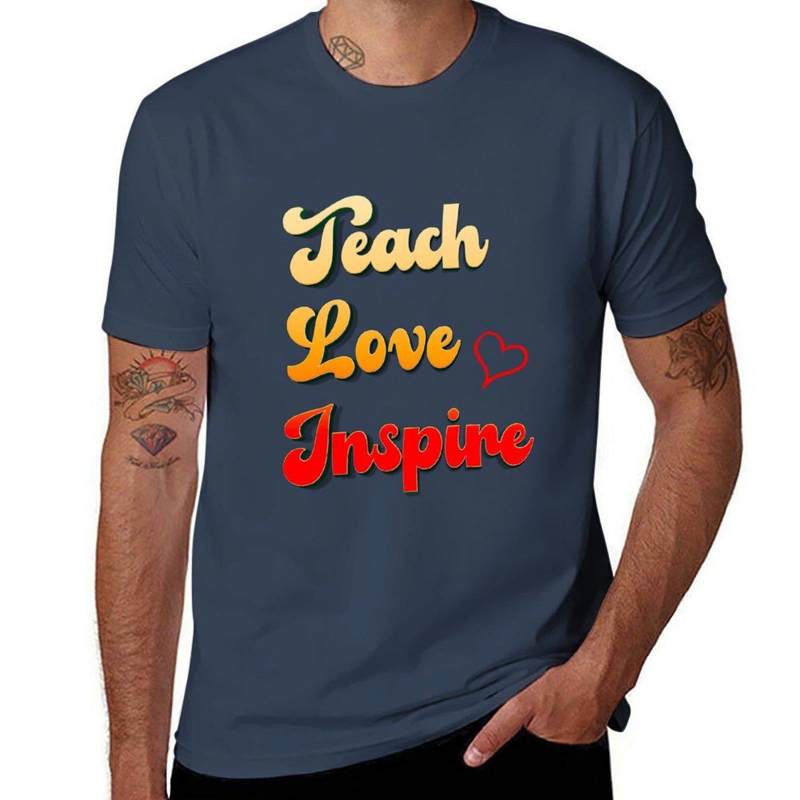 Teach Love Inspire Tshirt blacks hippie clothes customizeds heavy weight t shirts for men S