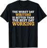THE WORST DAY WRITING FUNNY SARCASTIC T-Shirt Unisex T-Shirt