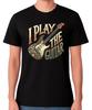 I Play The Guitar T-Shirt Guitarist Music Tee Rock Band Gift Unisex Top