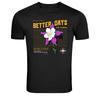 Better Days Are Coming Flower Positive Quote Graphic Tee
