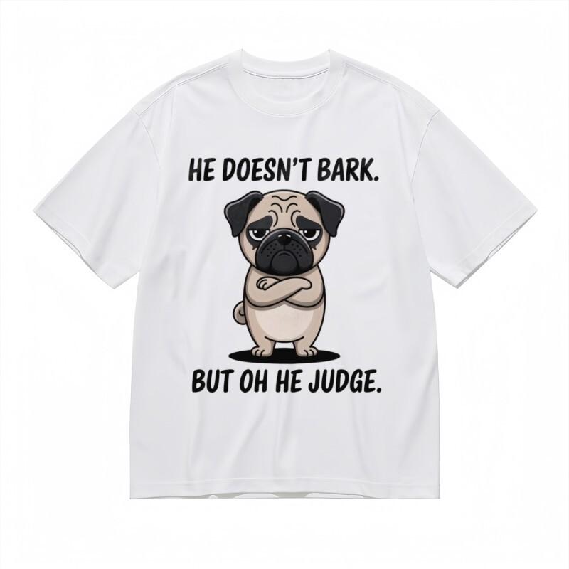 

Men s Trend Breathable Classic T-Shirt He Judges Pug Expression Printed Tee 3XL