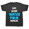 T-shirts Graphiques Drôles Mange Dormir Joueur de Water-polo Hommes Femmes Mode Décontracté T-shirt 100% Coton Lâche Surdimensionné T-shirt Été