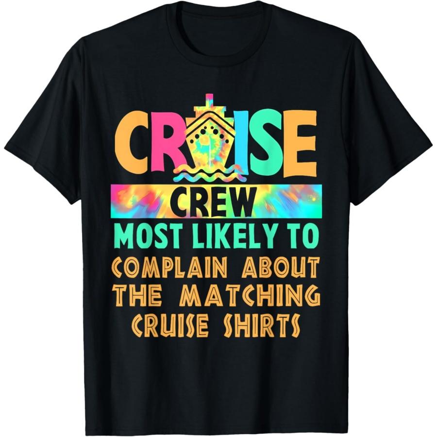 Cruise Crew Most Likely To Complain About Matching Cruise T-Shirt(1) XXXXXL чёрный