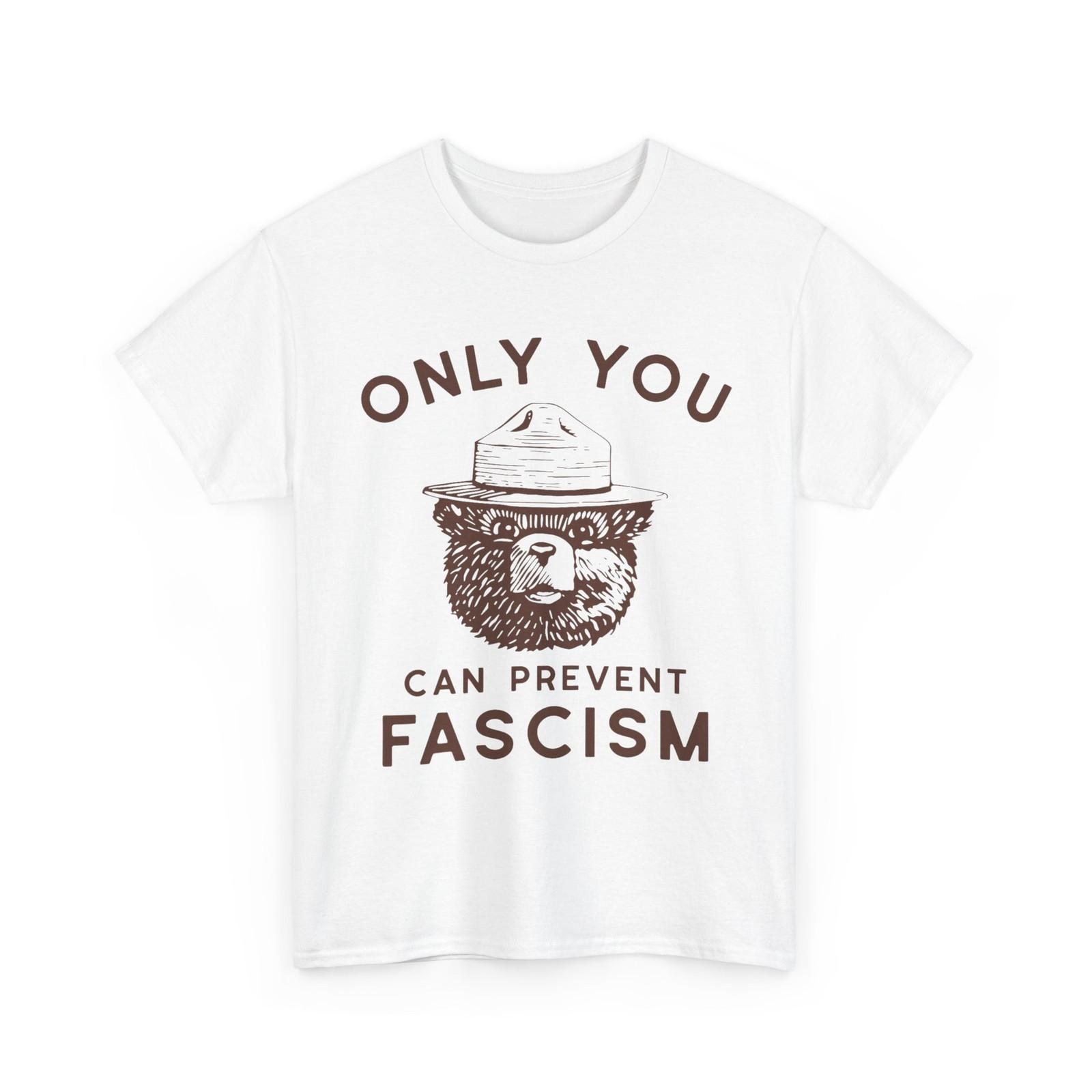National Parks Support T-Shirt Mens Womens Tees Top, Only You Can Prevent Fascism Bear Shirt 2XL