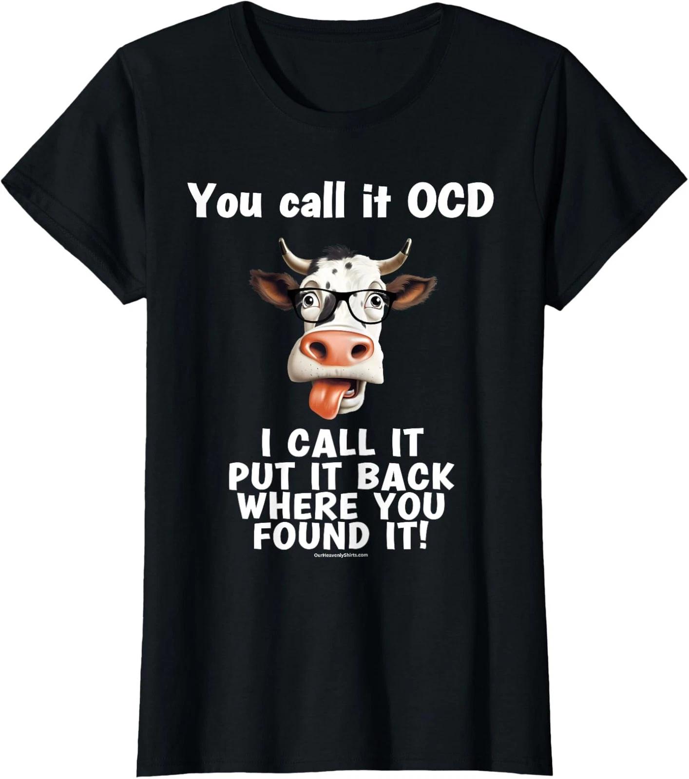 You Call It OCD I Call It Being Correct Ladies  Crewneck T-Shirt M