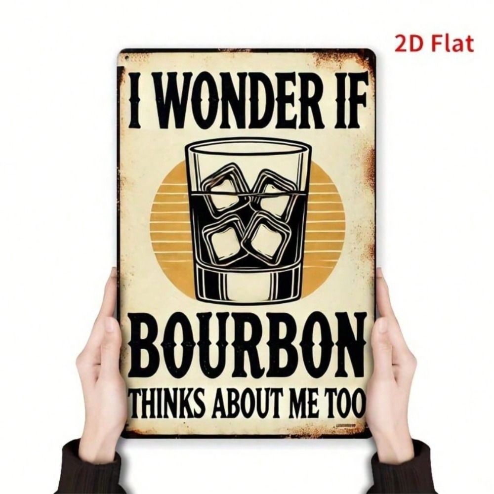 Metal Wall Art Vintage Bourbon Whiskey Sign, I Wonder If Bourbon Thinks About Me Too Poster for Bar