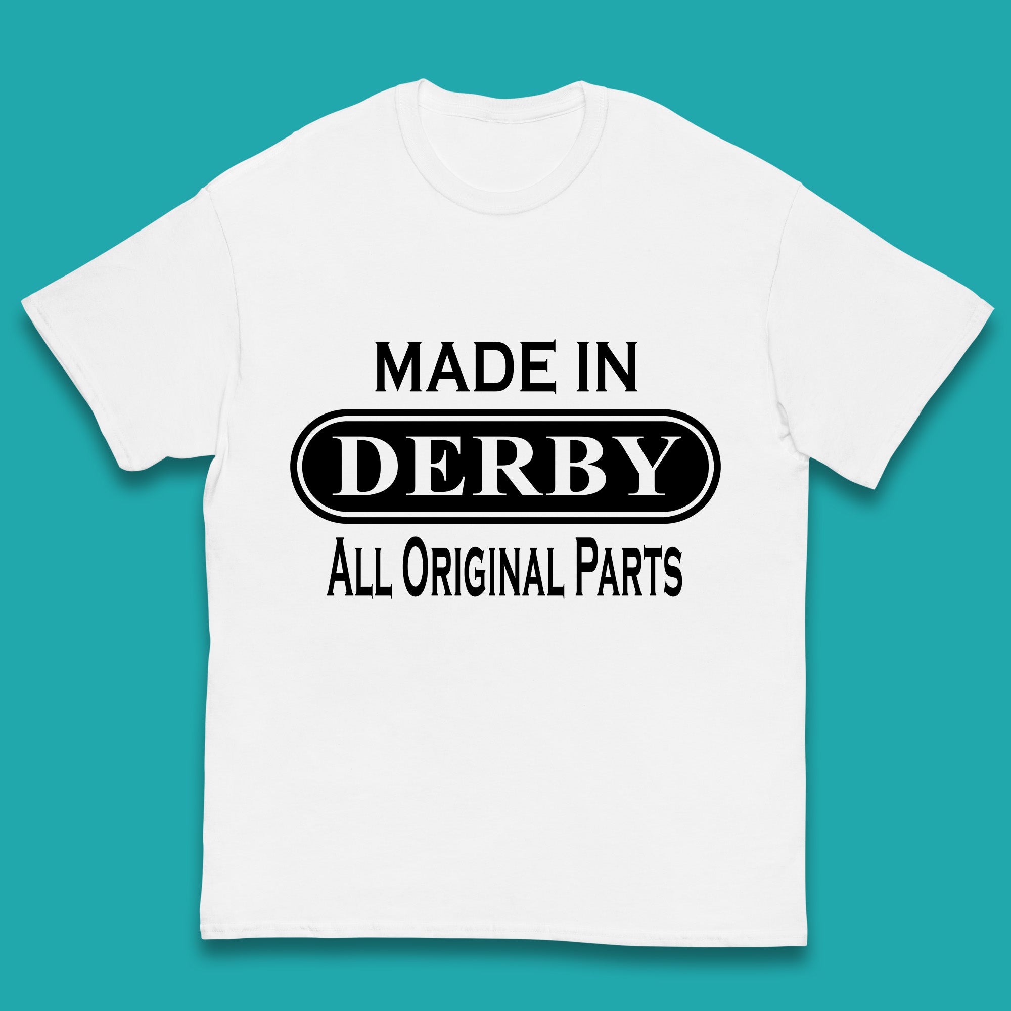 Made In Derby All Original Parts Vintage Retro Birthday City in Derbyshire, England Gift Kids T Shirt 150
