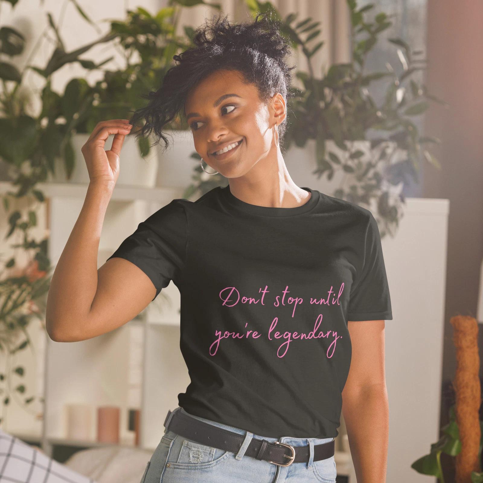 Fabulous DRAG Positive Don t stop until you re legendary T-Shirt S