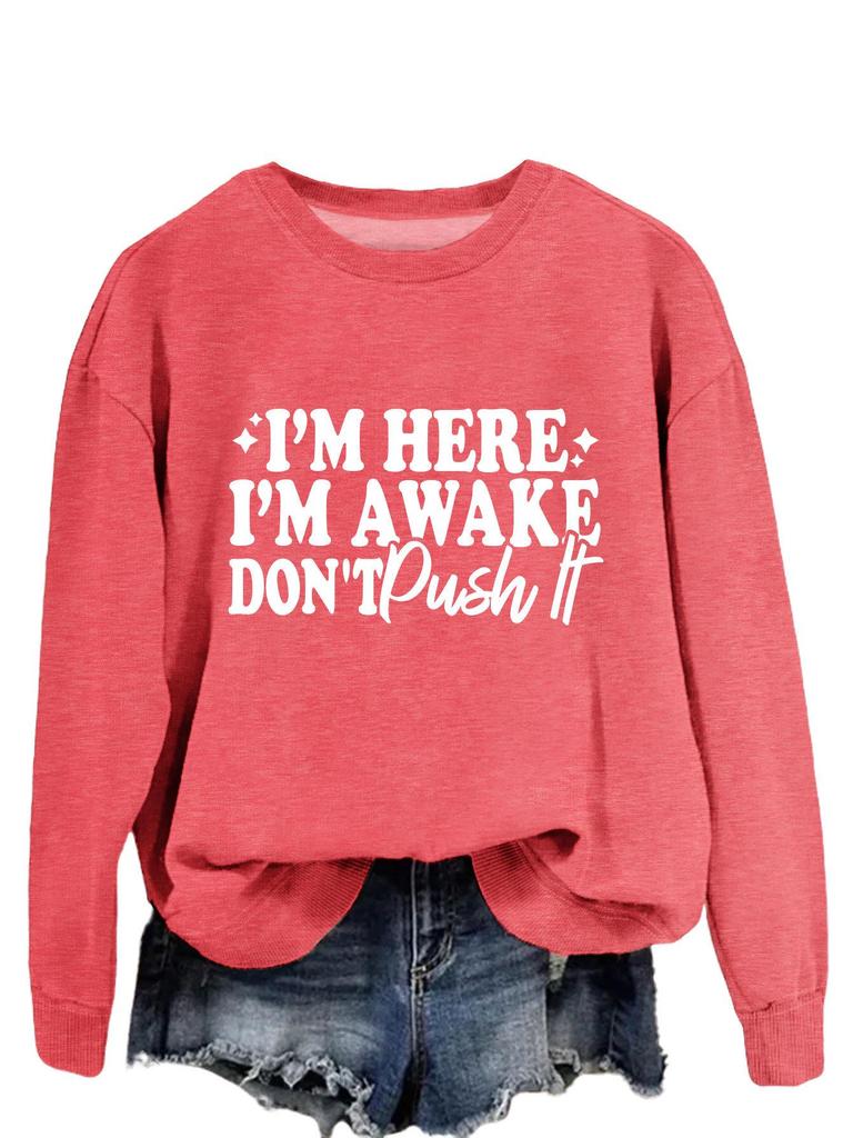 Sudadera con capucha casual de manga larga para mujer europea y americana: """Estoy Aquí, Estoy Despierto" - Suéter Versátil y Cómodo, Estilo Nuevo."""