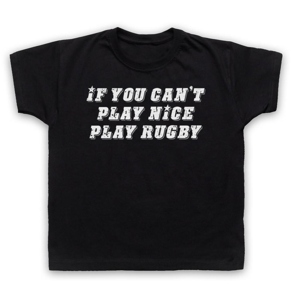 

If You Can T Play Nice Play Rugby Funny Slogan Comedy Kids Childs T-Shirt L