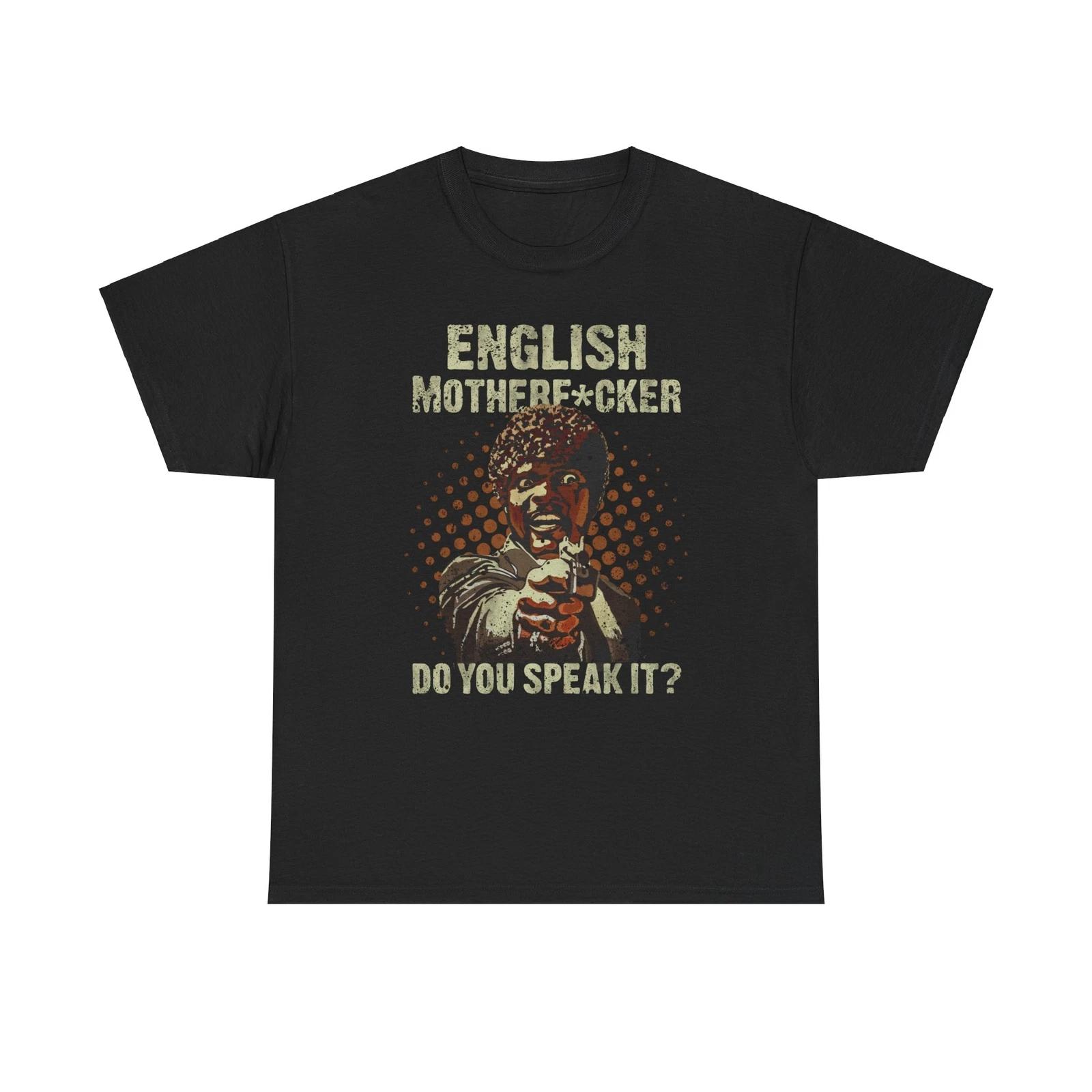 English Mother F*cker Do You Speak It? Funny T-Shirt M