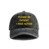 Please Be Patient I Have Autism Baseball Cap Distressed Hats Cap Men Retro Outdoor Summer Adjustable Hat MZ-284