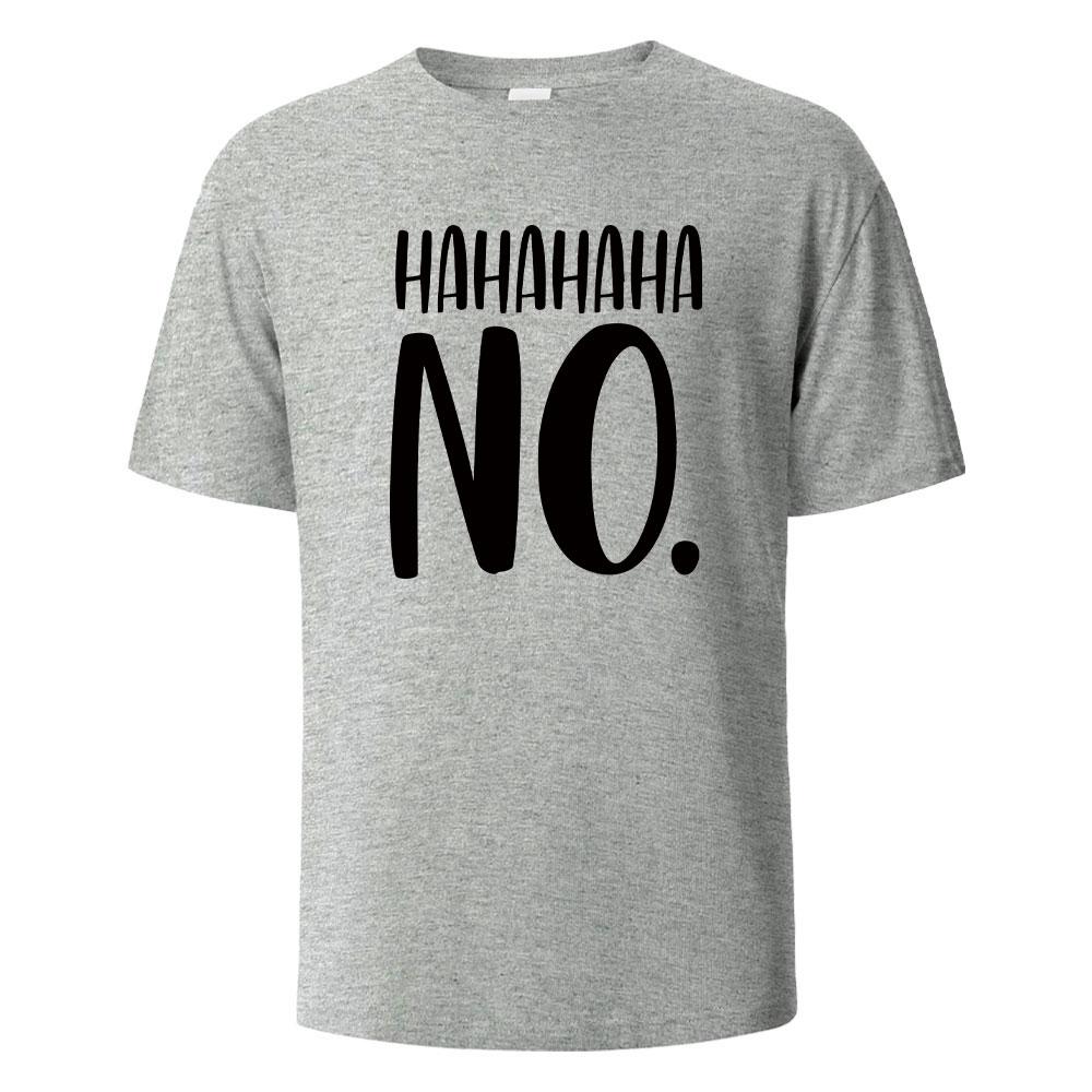 Hahaha No Print T-Shirt Summer Tees For Men Women 100% Cotton O-neck Tee Oversize Casual Short Sleeved Tshirts Oversized Tops