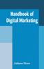 The Handbook of Digital Marketing Book
