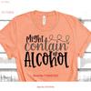 Drinking T Shirt Might Contain Alcohol Girls Trip Bachelorette Weekend Matching Ladies Party With Sayings Drunk Friends Graphic