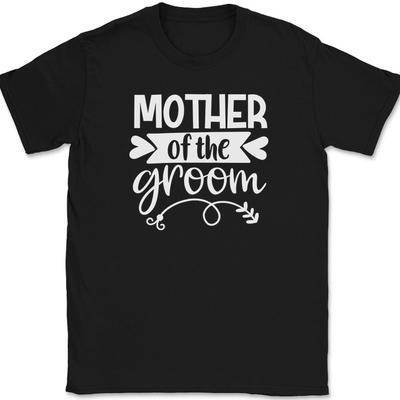 Mother of the Groom T-Shirt Wedding Party Bride Event Group Gift Text Tee