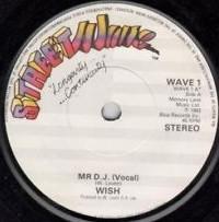 7inch Record WISH - Mr. D.J. WAVE1 Streetwave 1983 UK Soul/Funk Used