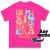 In My Big Sister Era Personalised Mens T Shirt Womens Tops Tees with Any Name