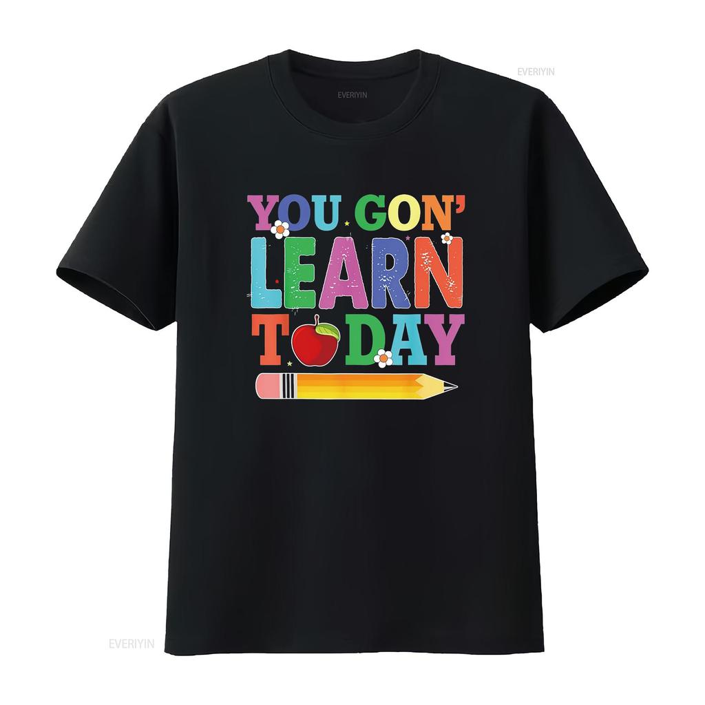 You Gon Learn Today Teacher Squad Funny Back To Sc Cute and Casual Womens T Shirt with Unique Design vintage Washed Stretched