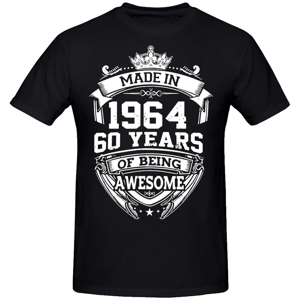 Funny Made In 1964 60 Years Of Being Awesome 60th Birthday T Shirts Summer Graphic Cotton Streetwear Short Sleeve Gifts T-shirt