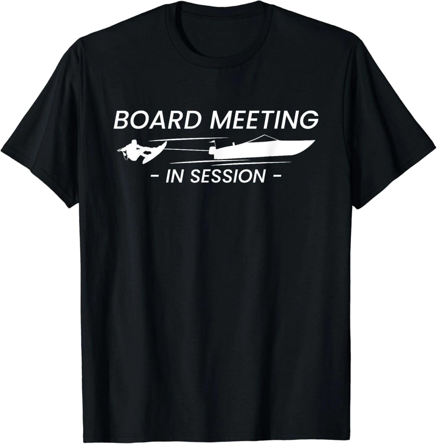 

Board Meeting In Session Wakeboard Wakeboarding Gift Unisex T-Shirt L