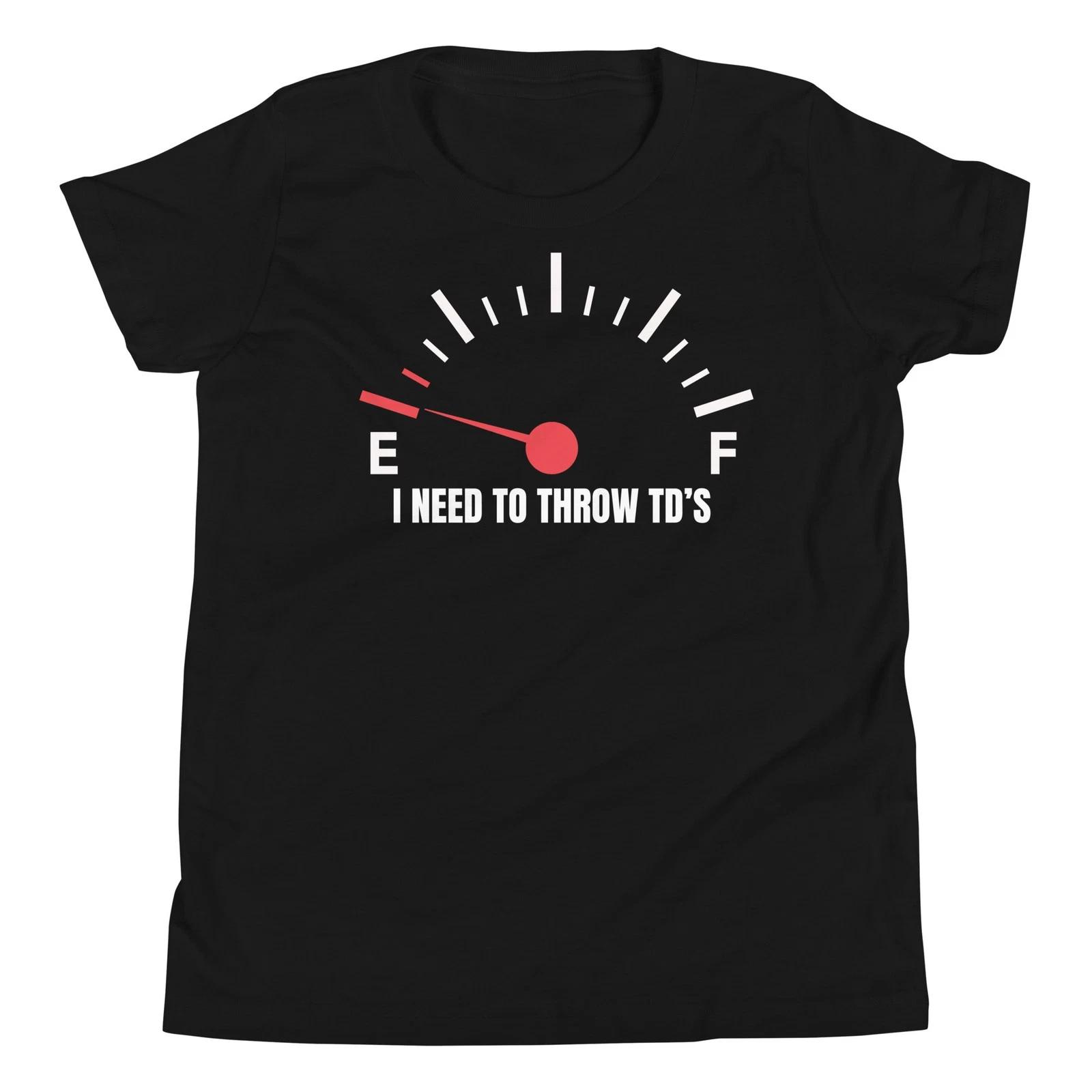 

I Need to Throw Touchdowns Funny Quarterback Offensive Youth T-Shirt 100