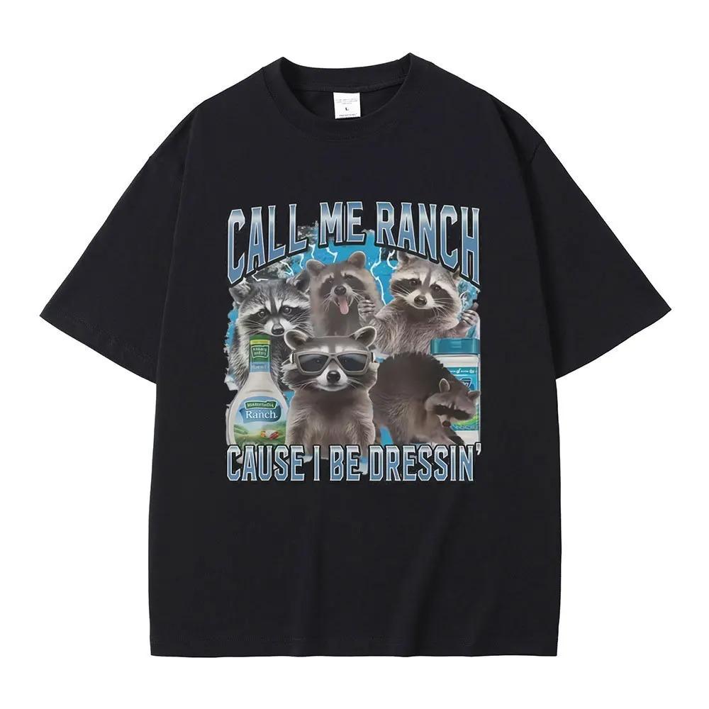 Ranch Style Funny Raccoon Meme Graphic TShirt Call Me Ranch Style Cause I Rock This Raccoon Tee Unisex Mens Vintage S